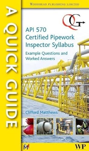 Image du vendeur pour A Quick Guide to API 570 Certified Pipework Inspector Syllabus: Example Questions and Worked Answers mis en vente par BuchWeltWeit Ludwig Meier e.K.