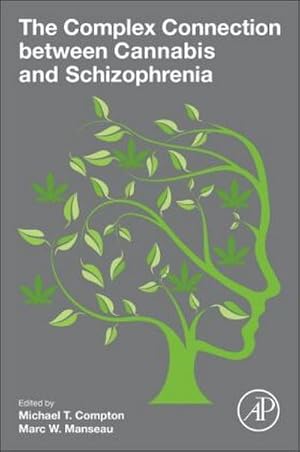Seller image for The Complex Connection Between Cannabis and Schizophrenia for sale by BuchWeltWeit Ludwig Meier e.K.