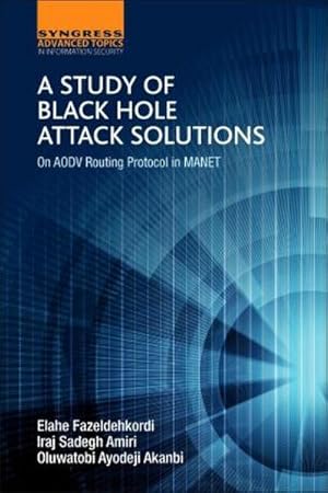 Image du vendeur pour A Study of Black Hole Attack Solutions mis en vente par BuchWeltWeit Ludwig Meier e.K.