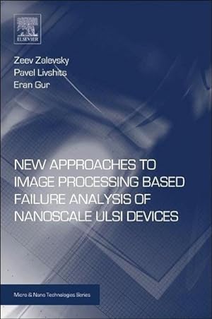 Seller image for New Approaches to Image Processing Based Failure Analysis of Nano-Scale ULSI Devices for sale by BuchWeltWeit Ludwig Meier e.K.