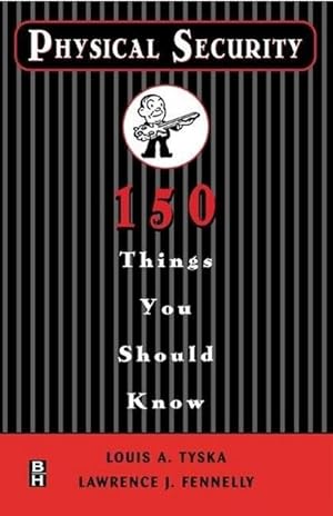 Bild des Verkufers fr Physical Security 150 Things You Should Know zum Verkauf von BuchWeltWeit Ludwig Meier e.K.
