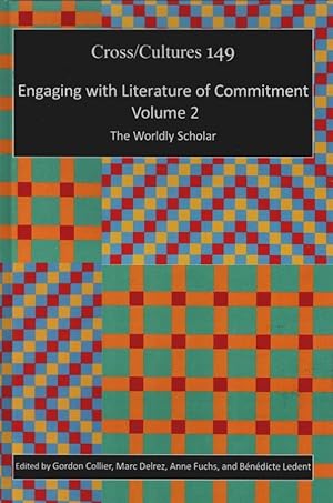 Seller image for Engaging with literature of commitment. Vol. 2, The worldly scolar. Cross/Cultures for sale by Schrmann und Kiewning GbR