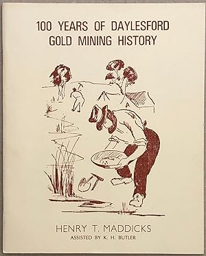 100 years of Daylesford gold mining history, August 1851 to 1951.