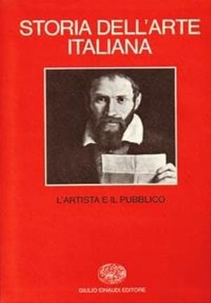 Seller image for Storia dell'Arte Italiana. Parte prima: Materiali e problemi. Vol.2: L'artista e il pubblico. for sale by FIRENZELIBRI SRL