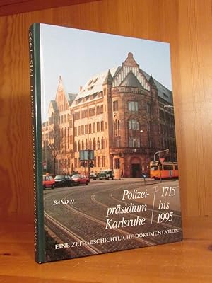 Polizeipräsidium Karlsruhe 1715 - 1995. Eine zeitgeschichtliche Dokumentation. Darstellung der hi...