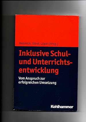 Frank Hellmich, Inklusive Schul- und Unterrichtsentwicklung - Vom Anspruch zur erfolgreichen Umse...