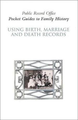 Bild des Verkufers fr Using Birth, Marriage and Death Records (Pocket Guides to Family History) zum Verkauf von WeBuyBooks