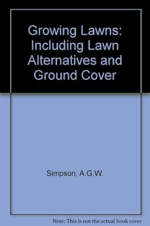 Bild des Verkufers fr Growing Lawns: Including Lawn Alternatives and Ground Cover zum Verkauf von WeBuyBooks