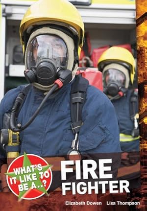 Bild des Verkufers fr What's it like to be a.? Firefighter zum Verkauf von WeBuyBooks