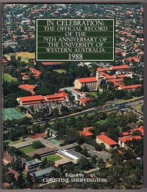 In Celebration: The Official Record of the 75th Anniversary of the University of Western Australi...