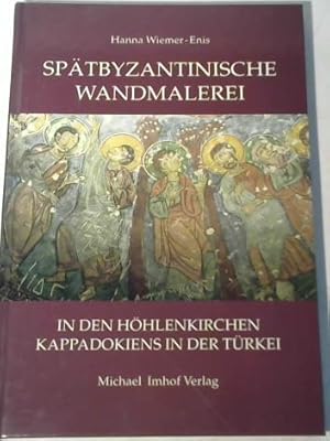 Bild des Verkufers fr Sptbyzantinische Wandmalerei in den Hhlenkirchen Kappadokiens in der Trkei zum Verkauf von Celler Versandantiquariat