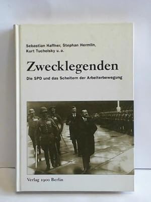 Seller image for Zwecklegenden. Die SPD und das Scheitern der Arbeiterbewegung for sale by Celler Versandantiquariat