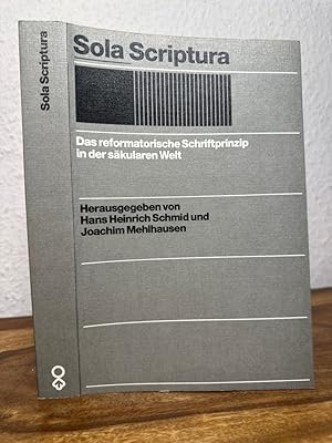 Imagen del vendedor de Sola Scriptura. Das reformatorische Schriftprinzip in der skularen Welt. a la venta por Antiquariat an der Nikolaikirche