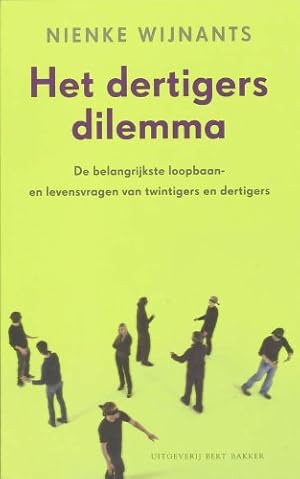 Bild des Verkufers fr Het dertigersdilemma: de belangrijkste loopbaan- en levensvragen van twintigers en dertigers zum Verkauf von WeBuyBooks