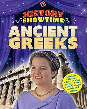 Bild des Verkufers fr History Showtime: Ancient Greeks zum Verkauf von WeBuyBooks