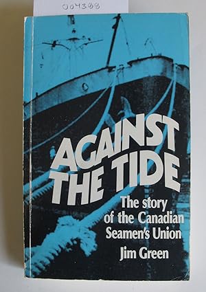 Against the Tide | The Story of the Canadian Seamen's Union