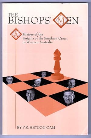 The Bishops' Men: History of the Knights of the Southern Cross in Western Australia by P R Heydon