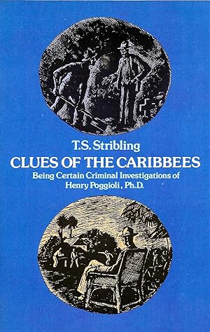 Seller image for CLUES OF THE CARIBBEES ~ Being Certain Criminal Investigations Of Henry Poggioli, PhD for sale by SCENE OF THE CRIME 