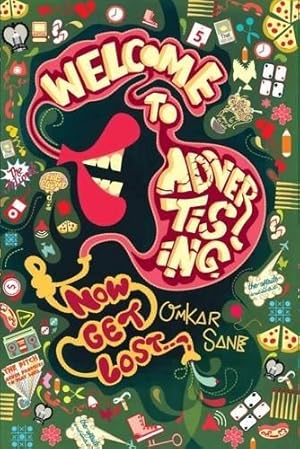 Imagen del vendedor de Welcome to Advertising! Now Get Lost a la venta por WeBuyBooks