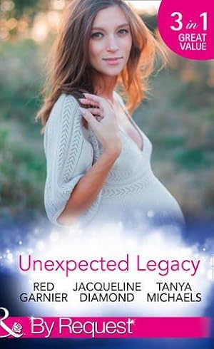 Bild des Verkufers fr Unexpected Legacy: Once Pregnant, Twice Shy / A Baby for the Doctor (Safe Harbor Medical, Book 13) / Her Secret, His Baby (The Colorado Cades, Book 1) zum Verkauf von WeBuyBooks