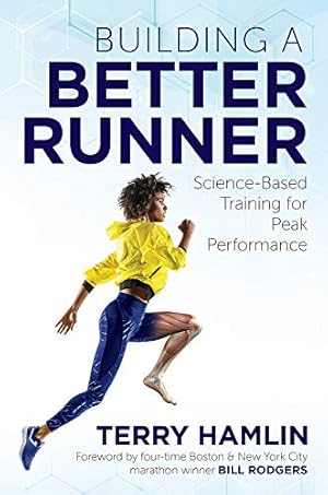 Seller image for Building a Better Runner: Science-Based Training for Peak Performance for sale by WeBuyBooks