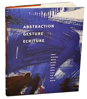 Bild des Verkufers fr Abstraction, Gesture, Ecriture: Paintings from the Daros Collection zum Verkauf von Jeff Hirsch Books, ABAA