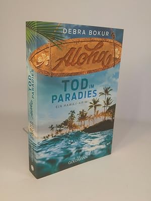 Aloha. Tod im Paradies Ein Hawaii-Krimi