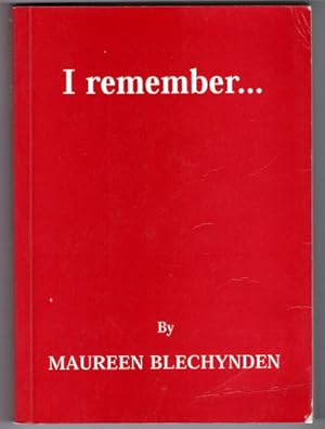 I Remember by Maureen Blechynden