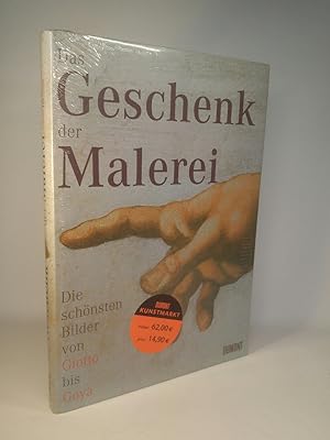 Bild des Verkufers fr Das Geschenk der Malerei [Neubuch] Die schnsten Bilder der groen Meister von Giotto bis Goya. Meisterwerke des Malergenies zum Verkauf von ANTIQUARIAT Franke BRUDDENBOOKS