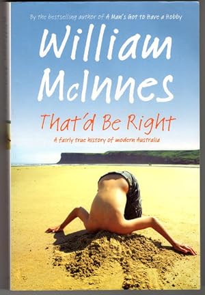 Seller image for That'd Be Right: A Fairly True History of Modern Australia by William McInnes for sale by Book Merchant Bookstore