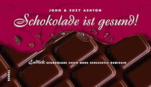 Imagen del vendedor de Schokolade ist gesund! a la venta por Modernes Antiquariat an der Kyll