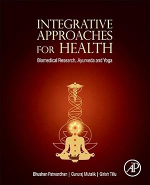 Bild des Verkufers fr Integrative Approaches for Health: Biomedical Research, Ayurveda and Yoga zum Verkauf von moluna