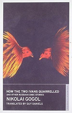 Seller image for How the Two Ivans Quarrelled and Other Russian Comic Stories (Oneworld Classics) for sale by WeBuyBooks