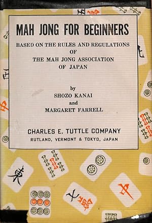 Imagen del vendedor de Mah Jong for Beginners - Based on the Rules and Regulations of the Mah Jong Association of Japan a la venta por WeBuyBooks