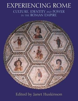 Seller image for Experiencing Rome: Culture, Identity and Power in the Roman Empire for sale by WeBuyBooks