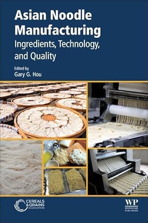 Seller image for Asian Noodle Manufacturing: Ingredients, Technology, and Quality for sale by moluna