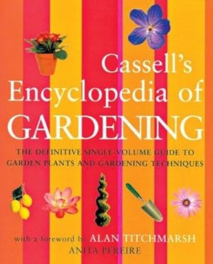 Seller image for The Cassell Encyclopedia of Gardening: The Definitive Single-volume Guide to Garden Plants and Gardening Techniques for sale by WeBuyBooks