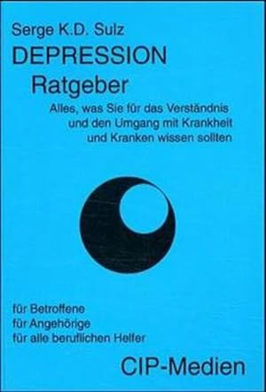 Seller image for Depression Ratgeber u. Manual. Fr Betroffene, fr Angehrige, fr alle beruflichen Helfer. for sale by Wissenschaftl. Antiquariat Th. Haker e.K
