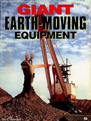 Seller image for Giant Earth Moving Equipment for sale by WeBuyBooks
