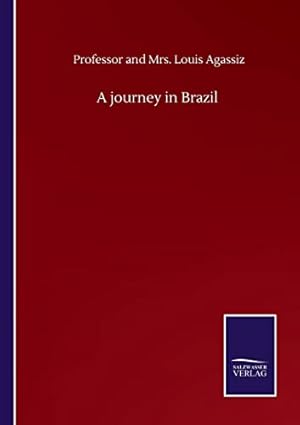 Imagen del vendedor de A journey in Brazil a la venta por WeBuyBooks