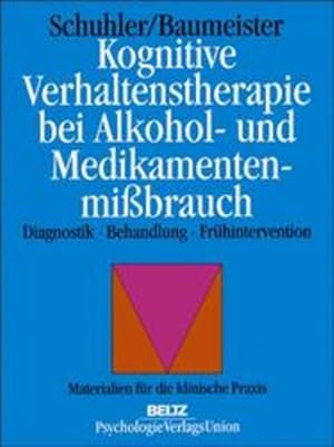 Seller image for Kognitive Verhaltenstherapie bei Alkohol- und Medikamentenmibrauch (Materialien fr die klinische Praxis). for sale by Wissenschaftl. Antiquariat Th. Haker e.K
