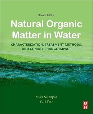 Seller image for Natural Organic Matter in Water: Characterization, Treatment Methods, and Climate Change Impact for sale by moluna