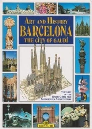 Image du vendeur pour Art and History of Barcelona: The City of Gaudi mis en vente par WeBuyBooks