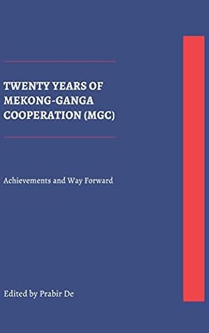 Imagen del vendedor de Twenty Years of Mekong-Ganga Cooperation (MGC): Achievements and Way Forward a la venta por WeBuyBooks