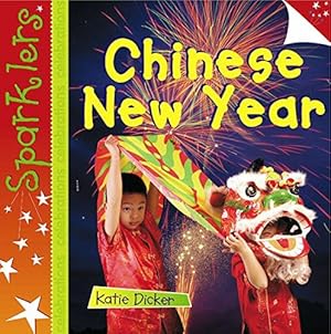 Bild des Verkufers fr Chinese New Year (Sparklers - Celebrations) zum Verkauf von WeBuyBooks