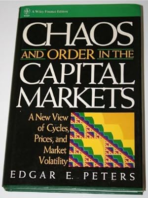 Bild des Verkufers fr Chaos and Order in the Capital Markets: A New View of Cycles, Prices, and Market Volatility (Wiley Finance Editions) zum Verkauf von WeBuyBooks