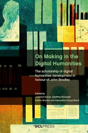Immagine del venditore per On Making In The Digital Humanities venduto da GreatBookPrices