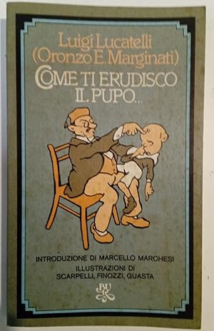 Imagen del vendedor de Come ti Erudisco il Pupo. a la venta por Plurabelle Books Ltd