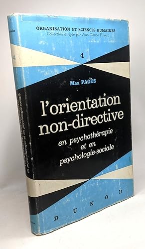 Seller image for L'orientation non-directive en psychothrapie et en psychologie-sociale / Organisation et sciences humaines 4 for sale by crealivres