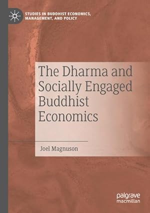 Bild des Verkufers fr The Dharma and Socially Engaged Buddhist Economics zum Verkauf von AHA-BUCH GmbH